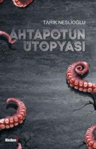 Ahtapotun Ütopyası Ahtapotun Ütopyası