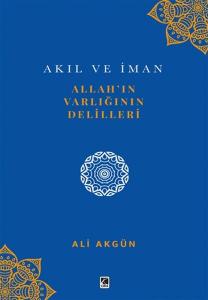 Allah'ın Varlığının Delilleri Allah'ın Varlığının Delilleri