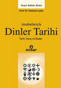 Anahatlarıyla Dinler Tarihi Anahatlarıyla Dinler Tarihi