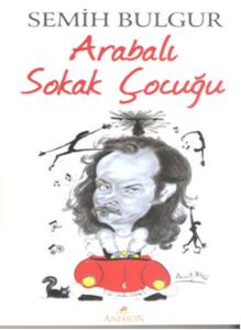 Arabalı Sokak Çocuğu Arabalı Sokak Çocuğu