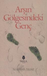 Arşın Gölgesindeki Genç Arşın Gölgesindeki Genç