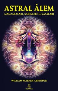 Astral Alem - Manzaraları, Sakinleri ve Yasaları Astral Alem - Manzaraları, Sakinleri ve Yasaları