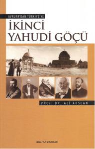 Avrupa'dan Türkiye'ye İkinci Yahudi Göçü Avrupa'dan Türkiye'ye İkinci Yahudi Göçü