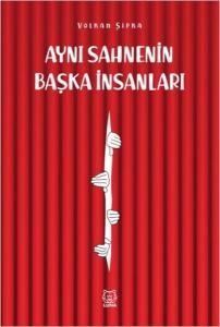Aynı Sahnenin Başka İnsanları Aynı Sahnenin Başka İnsanları