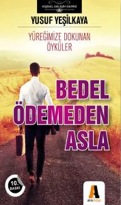 Bedel Ödemeden Asla Bedel Ödemeden Asla
