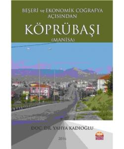 Beşeri ve Ekonomik Coğrafya Açısından Köprübaşı (Manisa)