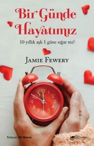 Bir Günde Hayatımız - 10 Yıllık Aşk 1 Güne Sığar mı? Bir Günde Hayatımız - 10 Yıllık Aşk 1 Güne Sığar mı?
