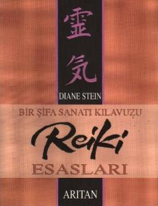 Bir Şifa Sanatı Kılavuzu Reiki Esasları Bir Şifa Sanatı Kılavuzu Reiki Esasları