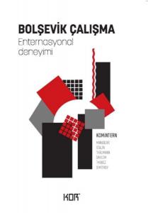 Bolşevik Çalışma - Enternasyonal Deneyimi Bolşevik Çalışma - Enternasyonal Deneyimi