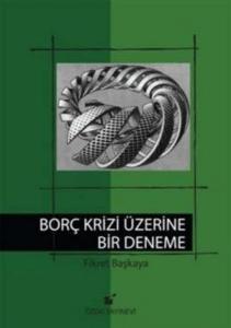 Borç Krizi Üzerine Bir Deneme - Cilt Borç Krizi Üzerine Bir Deneme - Cilt