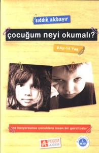 Çocuğum Neyi Okumalı? (9 Ay-14 Yaş) Çocuğum Neyi Okumalı? (9 Ay-14 Yaş)