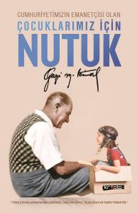 Çocuklarımız İçin Nutuk Çocuklarımız İçin Nutuk