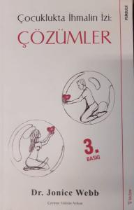 Çocuklukta İhmalin İzi: Çözümler Çocuklukta İhmalin İzi: Çözümler