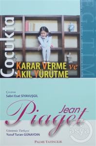  Çocukta Karar Verme ve Akıl Yürütme 