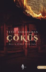 Çöküş - Sevr'e Giden Ölüm Yolu Çöküş - Sevr'e Giden Ölüm Yolu