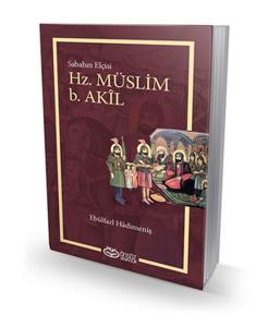 Hz. Müslüm b. Akil Hz. Müslüm b. Akil