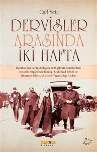 Dervişler Arasında İki Hafta Dervişler Arasında İki Hafta