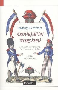 Devrim'in Yorumu  Fransız Devrimi'ne Üç Yaklaşım Biçimi