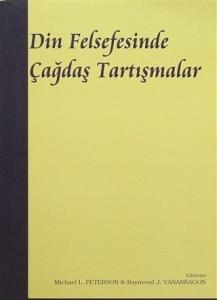 Din Felsefesinde Çağdaş Tartışmalar Din Felsefesinde Çağdaş Tartışmalar