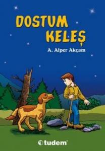 A A AKÇAM \ DOSTUM KELEŞ