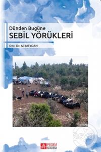 Dünden Bugüne Sebil Yörükleri   Dünden Bugüne Sebil Yörükleri