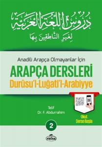 Durusul Lüğatil Arabiyye - Anadili Arapça Olmayanlar İçin Arapça Dersleri 2 Durusul Lüğatil Arabiyye - Anadili Arapça Olmayanlar İçin Arapça Dersleri 2