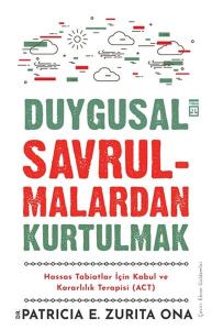 Duygusal Savrulmalardan Kurtulmak Duygusal Savrulmalardan Kurtulmak