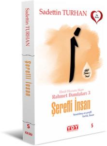 Ebedi Huzura Akan Rahmet Damlaları 3 Şerefli İnsan Ebedi Huzura Akan Rahmet Damlaları 3 Şerefli İnsan