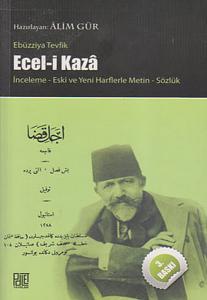 Ecel-i Kaza  İnceleme Yeni ve Eski Harflerle Metin Sözlük Ecel-i Kaza  İnceleme Yeni ve Eski Harflerle Metin Sözlük