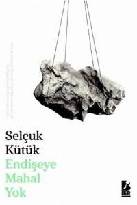Endişeye Mahal Yok Endişeye Mahal Yok