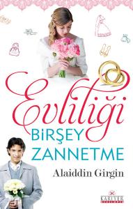Evliliği Birşey Zannetme Evliliği Birşey Zannetme