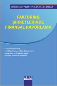 Faktoring Şirketlerinde Finansal Raporlama Faktoring Şirketlerinde Finansal Raporlama