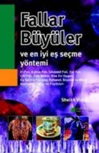 Fallar, Büyüler ve En İyi Eş Seçme Yöntemi Fallar, Büyüler ve En İyi Eş Seçme Yöntemi