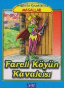 Fareli Köyün Kavalcısı - Bugünün Çocuklarına Masallar
