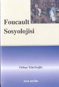 Foucault Sosyolojisi Foucault Sosyolojisi