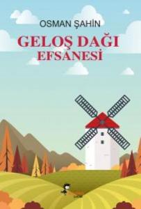 Geloş Dağı Efsanesi Geloş Dağı Efsanesi