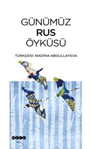 Günümüz Rus Öyküsü Günümüz Rus Öyküsü
