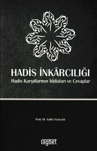 Hadis İnkarcılığı Hadis İnkarcılığı