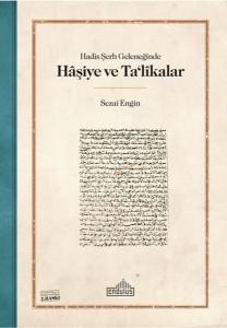 Hadis Şerh Geleneğinde Haşiye ve Ta'likalar Hadis Şerh Geleneğinde Haşiye ve Ta'likalar