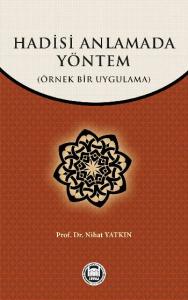 Hadisi Anlamada Yöntem (Örnek Bir Uygulama)
