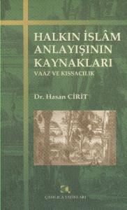 Halkın İslam Anlayışının Kaynakları Halkın İslam Anlayışının Kaynakları