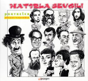 Hatırla Sevgili - Portreler Hatırla Sevgili - Portreler