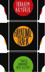 Hayatımız Trafik Hayatımız Trafik
