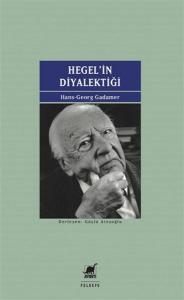 Hegel'in Diyalektiği Hegel'in Diyalektiği