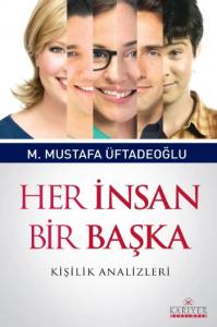 Her İnsan Bir Başka  Kişilik Analizleri Her İnsan Bir Başka  Kişilik Analizleri