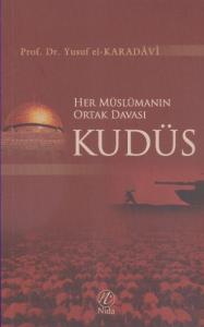 Her Müslümanın Ortak Davası Kudüs Her Müslümanın Ortak Davası Kudüs