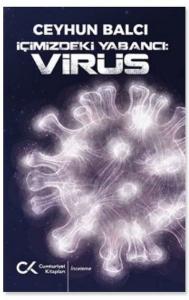 İçimizdeki Yabancı: Virüs İçimizdeki Yabancı: Virüs