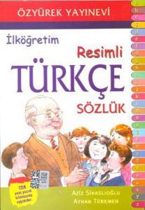 İlköğretim Resimli Türkçe Sözlük İlköğretim Resimli Türkçe Sözlük