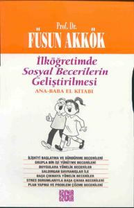 İlköğretimde Sosyal Becerilerin Geliştirilmesi Ana - Baba El Kitabı İlköğretimde Sosyal Becerilerin Geliştirilmesi Ana - Baba El Kitabı