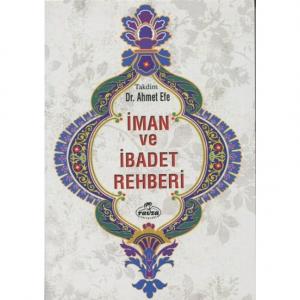 İman ve İbadet Rehberi İman ve İbadet Rehberi